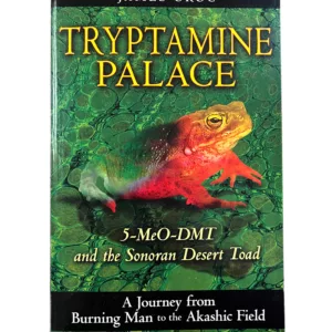 Tryptamine Palace: 5-MeO-DMT and the Sonoran Desert Toad (Paperback)